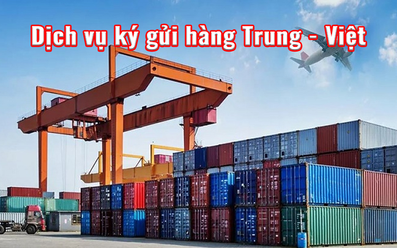 Top 7 công ty ký gửi hàng Trung Quốc - Việt Nam uy tín, giá rẻ