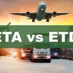 ETA là gì? Khác nhau giữa ETD và ETA trong vận tải